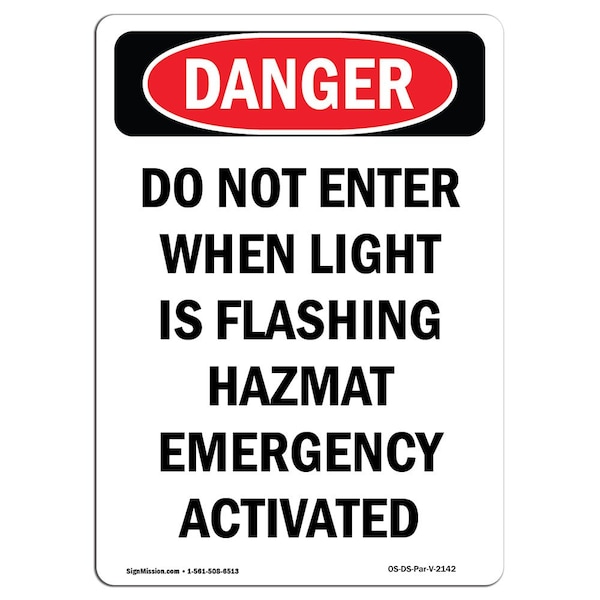 Safety Sign, OSHA Danger, 24" Height, Do Not Enter When Light Is Flashing, Portrait